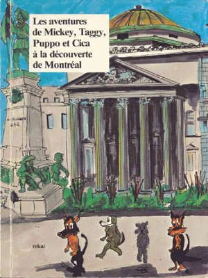 cover image of Les aventures de Mickey, Taggy, Puppo et Cica à la découverte de Montréal